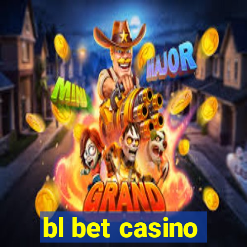 bl bet casino